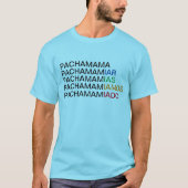 Pachamamiar, in al zijn variaties. T-Shirt (Voorkant)