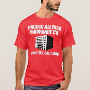 Pacific All Risk Insurance Company T-shirt