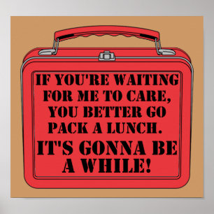 Pack A Lunch Funny Poster Sign