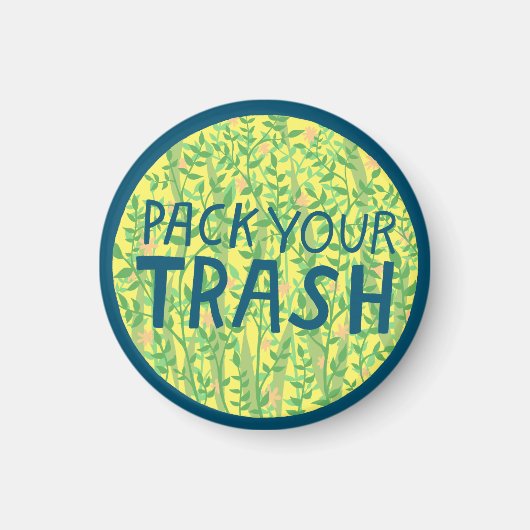 PACK YOUR TRASH No Littering Circle Art Magnet (Devant)