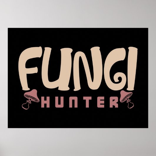 paddenstoel Hunter Fungi Hunter Mushrooms Poster (Voorkant)