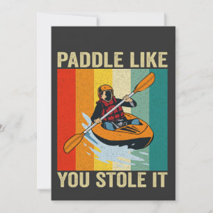 Paddle alsof je het gestolen hebt Grappig kanoën  Kaart