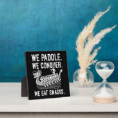 Paddle, Conquer, Eat Snacks - Grappige Drakenboot Fotoplaat (Insitu)