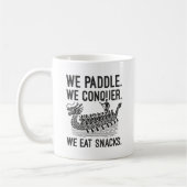Paddle, Conquer, Eat Snacks - Grappige Drakenboot Koffiemok (Links)