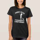 Paddle Faster I Hear Banjos Women Paddle Boarding T-shirt (Voorkant)