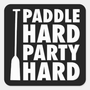 Paddle Hard, Partij Harde Harde Vierkante Sticker