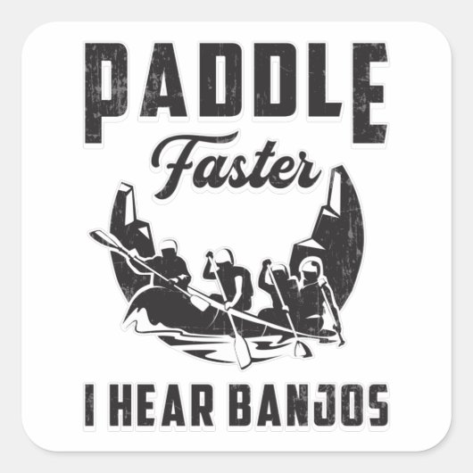 Paddle sneller ik hoor Banjos kano boot rivier gra Vierkante Sticker (Voorkant)