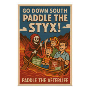 Paddle the Styx - Ga naar het zuiden met Charon Perfect Poster