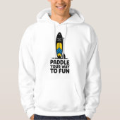 Paddle Your Way to Fun SUP-ontwerp Hoodie (Voorkant)