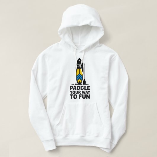 Paddle Your Way to Fun SUP-ontwerp Hoodie (Design voorkant)