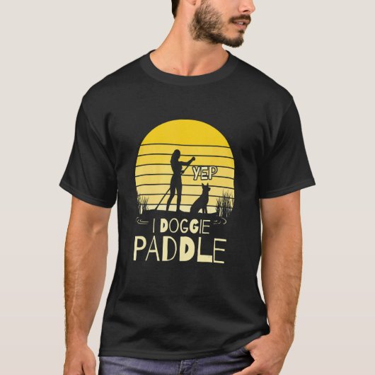 Paddleboarding Dog SUP Yep I Doggie Paddle T-shirt (Voorkant)