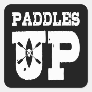 PADDLES UP Funny Kayak Gift Paddling Kayaker Vierkante Sticker
