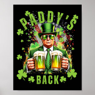 Paddy's Back Funny Trump St Patrick's Day Ierse Sh Poster