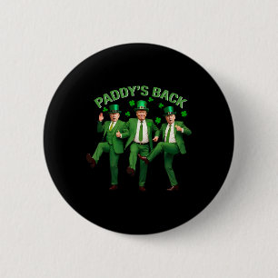 Paddy's Back Trump Dancing St Patricks Day Funny N Ronde Button 5,7 Cm