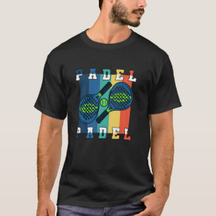 Padel Paddle Tennis Paddel Racquet Ball T-shirt