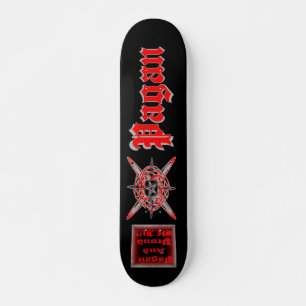 Pagan en trots ervan!! skateboard
