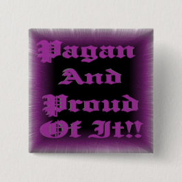 Pagan en trots. vierkante button 5,1 cm