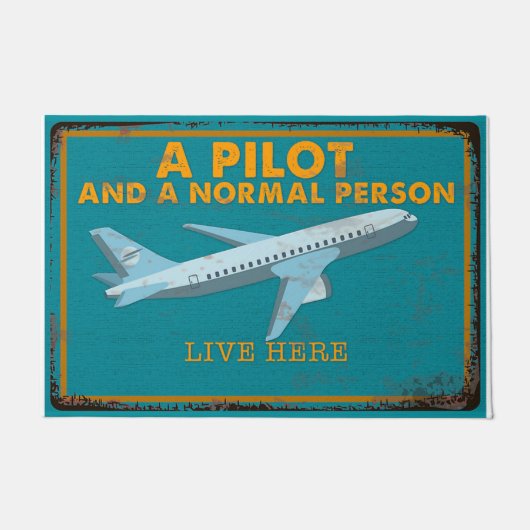 Paillasson A Pilot And A Normal Person Live Here (Devant)
