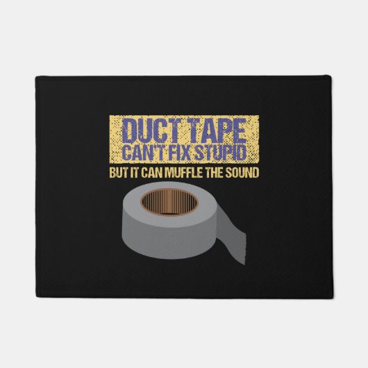 Paillasson Bande Duct ne peut pas réparer Stupide (Devant)