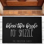 Paillasson Bénir Ce Hizzle De Shizzle Funny Famille Noir<br><div class="desc">Bénissez Ce Hizzle De Shizzle Funny Family Tapis De Porte Noir Et Blanc.</div>