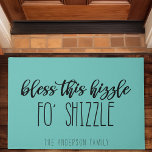 Paillasson Bénir Ce Hizzle De Shizzle Funny Famille Turquoise<br><div class="desc">Bénissez Ce Hizzle De Shizzle Funny Family Portable Turquoise.</div>