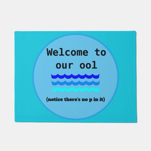 Paillasson Bienvenue à notre piscine - Notez qu'il n'y a pas (Devant)