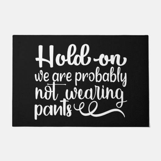 Paillasson Bienvenue Mat Mat HOLD ON Nous ne sommes probablem (Devant)