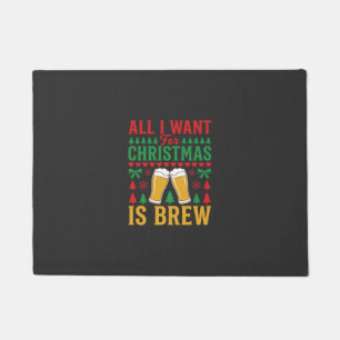 Paillasson Bières de Noël Tout ce que je veux c'est brasser