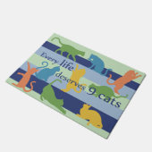 Paillasson Chaque vie Mérite 9 Chats Drôle Humour Chat (Incliné)