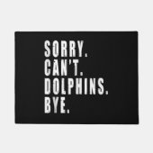 Paillasson Désolé, les dauphins ne peuvent pas perdre leur vi (Devant)