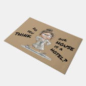 Paillasson Do you think our house is a hotel? (Incliné)