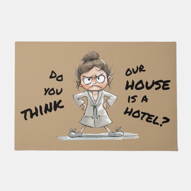 Paillasson Do you think our house is a hotel? (Devant)