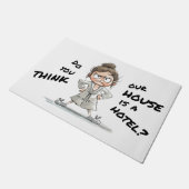 Paillasson Do you think our house is a hotel? (Incliné)