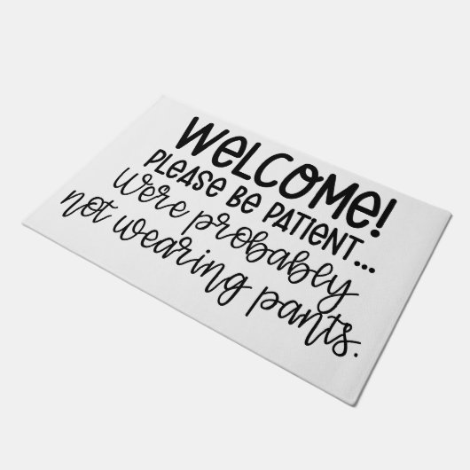 Paillasson Drôle - Sois patient, probablement pas avec un pan (Incliné)