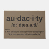 Paillasson Drôle, tu as l'audace (Devant)