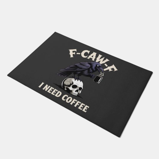 Paillasson F-Caw-F I Need Coffee Features Crow Raven Funny (Incliné)