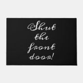 Paillasson Fermer la porte d'entrée noir script drôle mignon (Devant)
