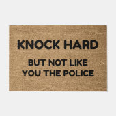 Paillasson Frappez Dur Mais Pas Comme Vous La Police (Devant)