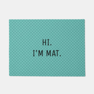 Paillasson Funny Humour moderne Turquoise Motif Hi I am Entré