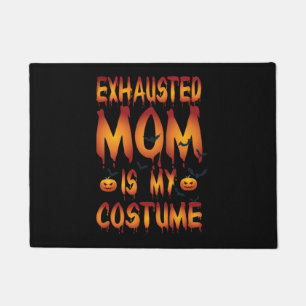 Paillasson Halloween Exhausted Maman Est Mon Costume