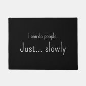 Paillasson I can do people Just Slowly Funny Introvert  (Devant)