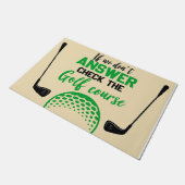 Paillasson If We Don't Answer Check The Golf Course (Incliné)