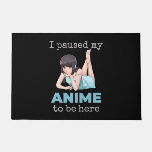 Paillasson J'Ai Pause Mon Anime Pour Être Ici Otaku Japan An