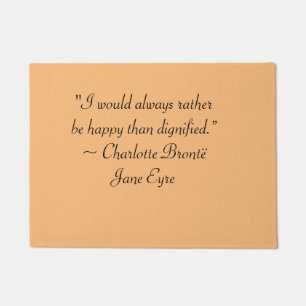 Paillasson Jane Eyre Plutôt Être Heureuse Que Citation Dignif