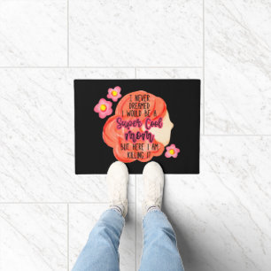 Paillasson Je N'Ai Jamais Rêvé Que Je Serais Une Maman Super 