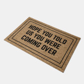 Paillasson J'Espère Que Vous Nous Avez Dit Que Vous Veniez. (Incliné)
