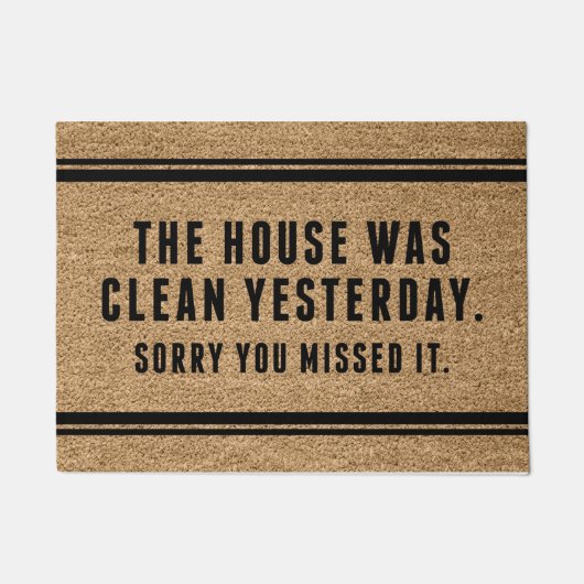 Paillasson La Maison Était Propre Hier Désolé Que Vous L'Ayez (Devant)