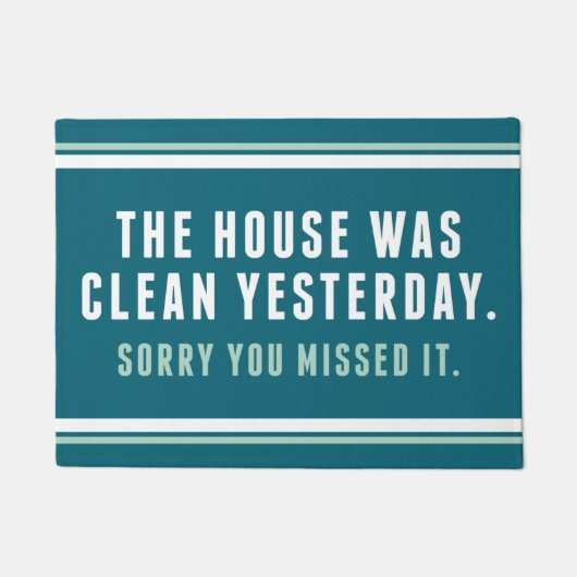 Paillasson La Maison Était Propre Hier Désolé Que Vous L'Ayez (Devant)