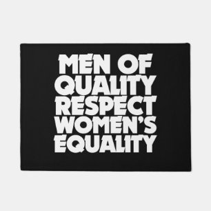 Paillasson Les hommes de qualité respectent l'égalité des fem