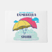 Paillasson Mieux Vaut Prendre Mon Parapluie C'Est Assez Stupi (Devant)